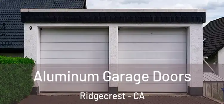  Aluminum Garage Doors Ridgecrest - CA