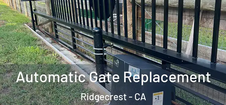  Automatic Gate Replacement Ridgecrest - CA