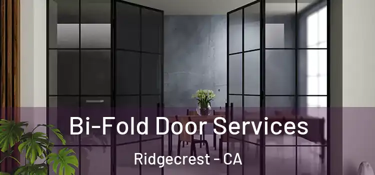 Bi-Fold Door Services Ridgecrest - CA