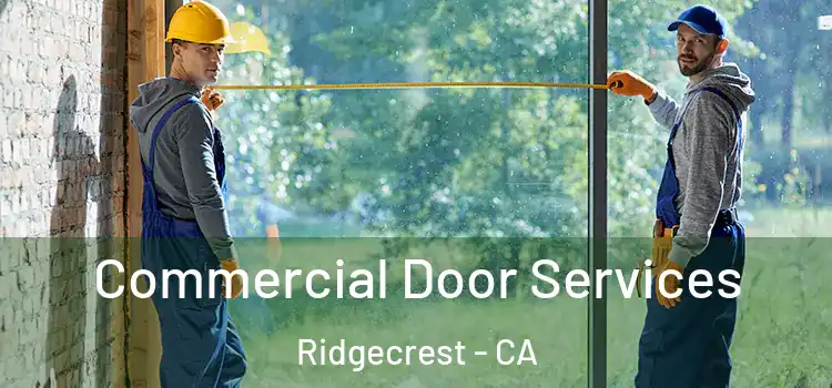Commercial Door Services Ridgecrest - CA