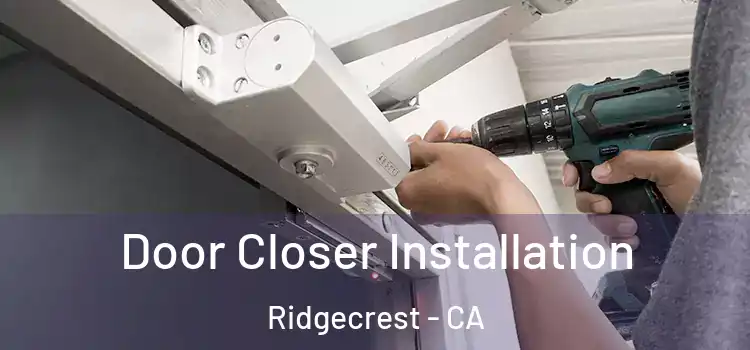  Door Closer Installation Ridgecrest - CA