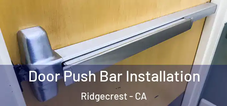  Door Push Bar Installation Ridgecrest - CA