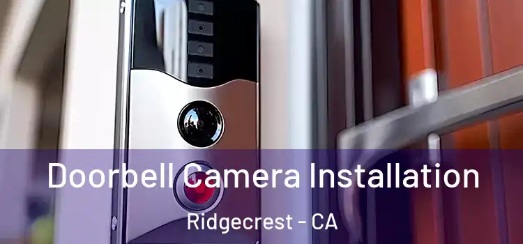  Doorbell Camera Installation Ridgecrest - CA