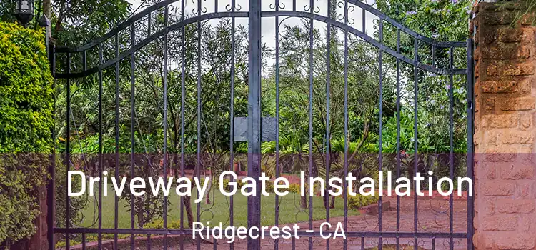  Driveway Gate Installation Ridgecrest - CA