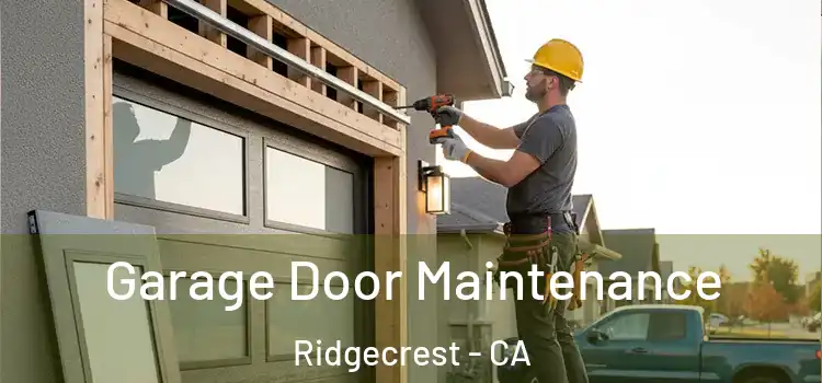 Garage Door Maintenance Ridgecrest - CA