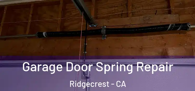  Garage Door Spring Repair Ridgecrest - CA