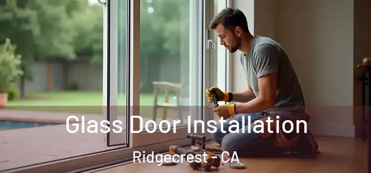 Glass Door Installation Ridgecrest - CA
