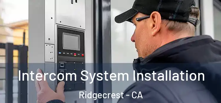  Intercom System Installation Ridgecrest - CA