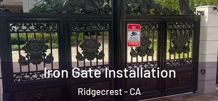  Iron Gate Installation Ridgecrest - CA