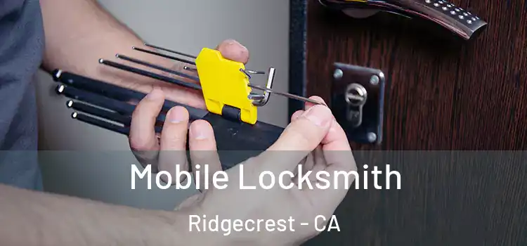  Mobile Locksmith Ridgecrest - CA