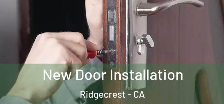  New Door Installation Ridgecrest - CA