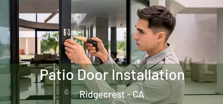  Patio Door Installation Ridgecrest - CA