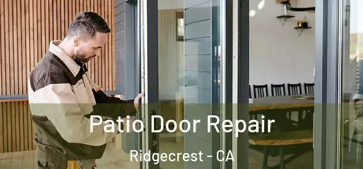 Patio Door Repair Ridgecrest - CA