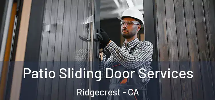 Patio Sliding Door Services Ridgecrest - CA