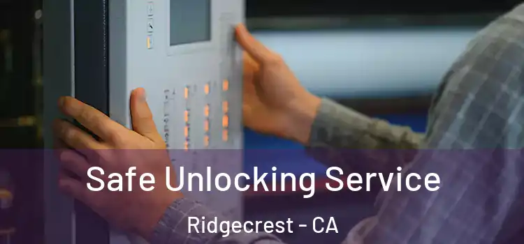  Safe Unlocking Service Ridgecrest - CA