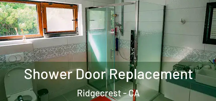 Shower Door Replacement Ridgecrest - CA