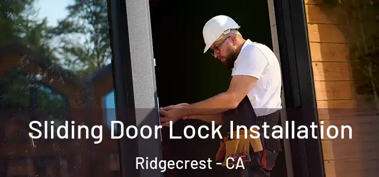  Sliding Door Lock Installation Ridgecrest - CA