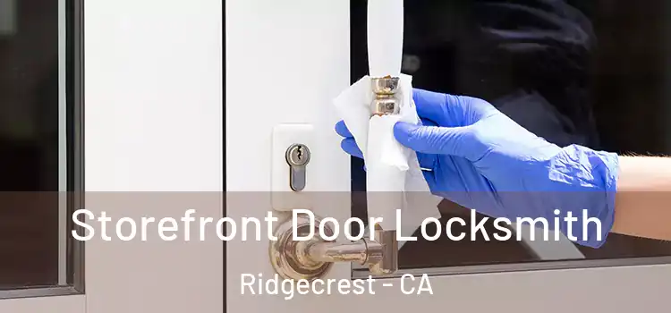 Storefront Door Locksmith Ridgecrest - CA